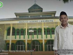 Sebut ‘Masjid Agung Karawang’ Bukan Milik Pemerintah, DKM Versi DMI : Tidak Ada Suntikan Dari Pemerintah