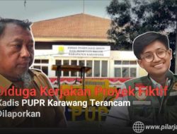 Diduga Kerjakan Proyek Fiktif, Kadis PUPR Karawang Terancam Dilaporkan