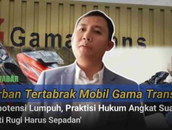 Korban Tertabrak Mobil Gama Trans Berpotensi Lumpuh, Ahli Hukum Angkat Suara