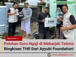Puluhan Guru Ngaji di Mekarjati Tetima Bingkisan THR Dari Ayyubi Foundation!