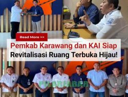 Pemkab Karawang dan KAI Siap Revitalisasi Ruang Terbuka Hijau!
